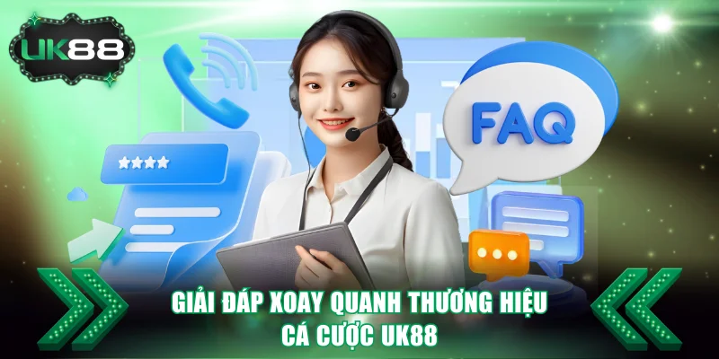 UK88 | Nhà Cái Cá Cược Số 1 Vương Quốc Anh | +8.888K/Ngày 22 Giải đáp xoay quanh thương hiệu cá cược Uk88