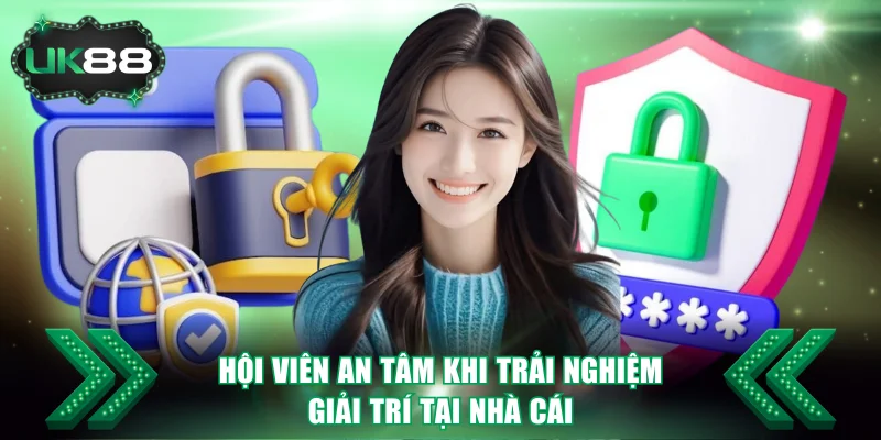 UK88 | Nhà Cái Cá Cược Số 1 Vương Quốc Anh | +8.888K/Ngày 15 Hội viên an tâm khi trải nghiệm giải trí tại Uk88