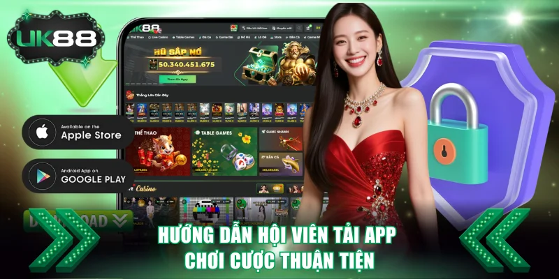 UK88 | Nhà Cái Cá Cược Số 1 Vương Quốc Anh | +8.888K/Ngày 20 Hướng dẫn hội viên tải app Uk88 thuận tiện